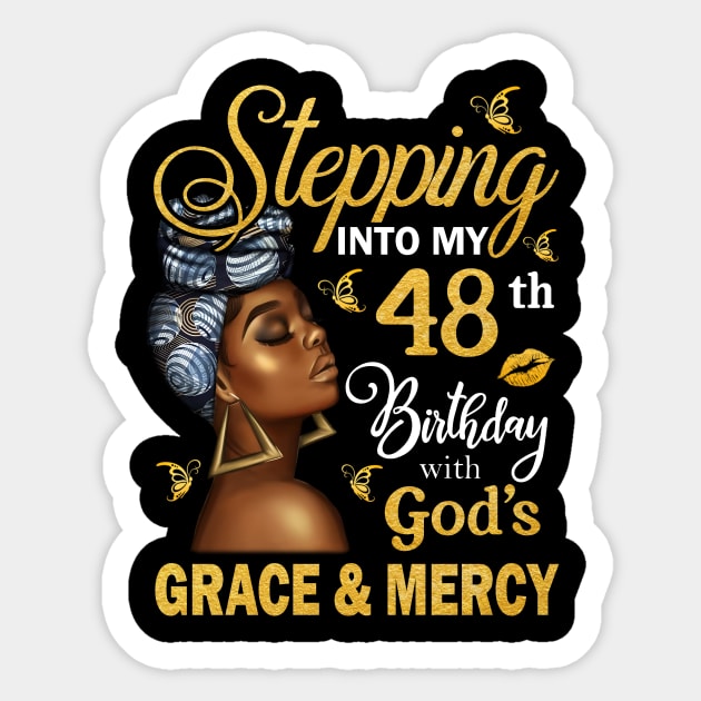 Stepping Into My 48th Birthday With God's Grace & Mercy Bday Sticker by MaxACarter